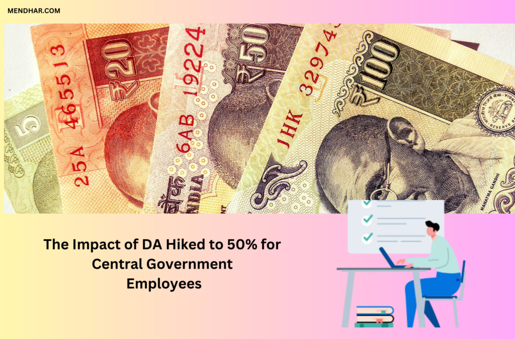 the Impact of DA Hiked to 50% for Central Government Employees