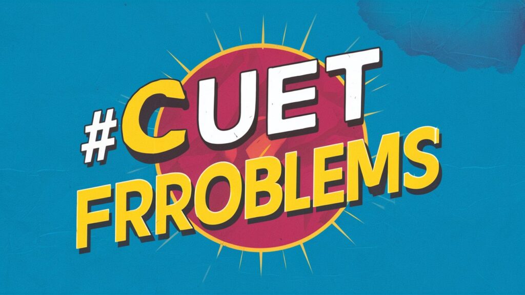 CUET 2024 Faces Widespread Mismanagement and Student Frustration