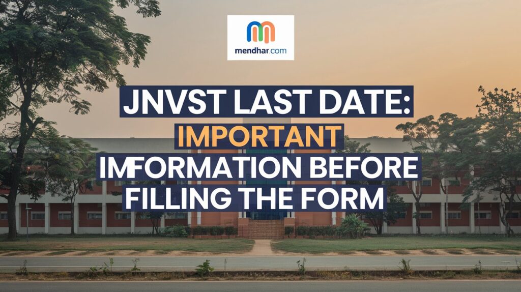 JNVST Last Date: Important Information Before Filling the Form