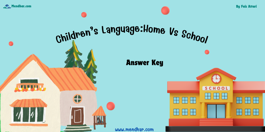 Answer Key for "Children’s Language: Home Vs School" Module