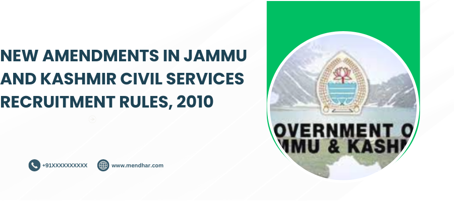 New Amendments in Jammu and Kashmir Civil Services Recruitment Rules, 201