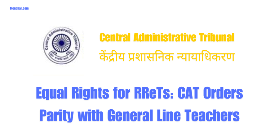 Equal Rights for RReTs: CAT Orders Parity with General Line Teachers