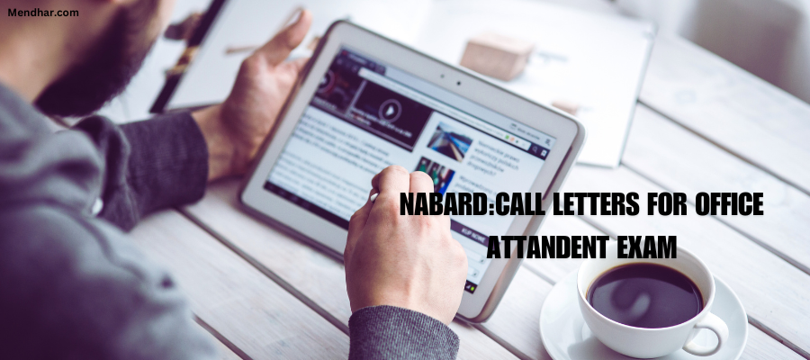 NABARD: Call Letters for Office Attendant Exam