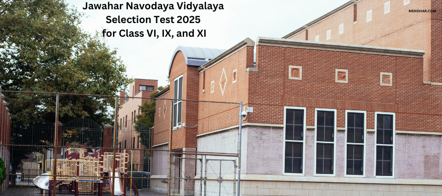 Jawahar Navodaya Vidyalaya Selection Test 2025 for Class VI, IX, and XI