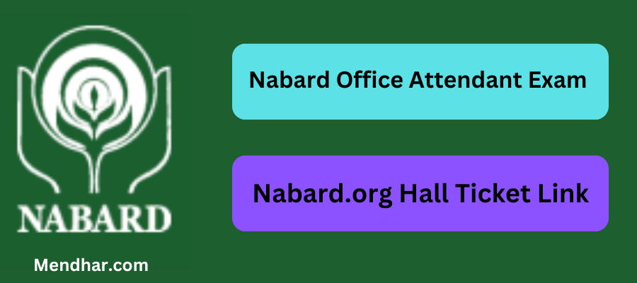 NABARD Office Attendant Admit Card Released