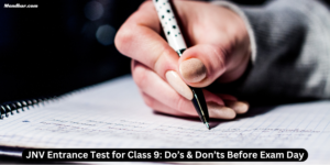 JNV Entrance Test for Class 9: Do’s & Don’ts Before Exam Day