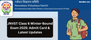 JNVST Class 6 Winter-Bound Exam 2025: Admit Card & Latest Updates