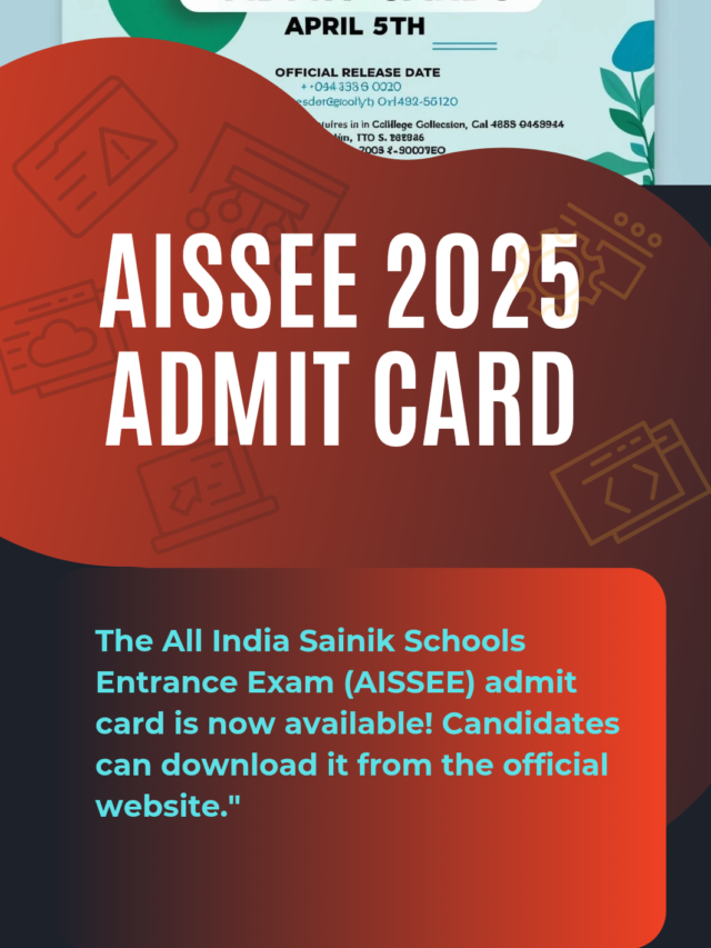 5 Best steps to download AISSEE 2025 Admit Cards Be Released?