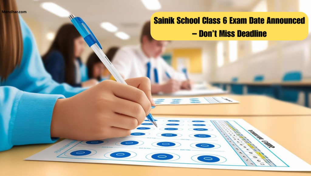 Sainik School Class 6 Exam Date Announced – Don’t Miss Deadline