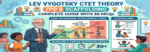 Lev Vygotsky CTET Theory: ZPD & Scaffolding – Complete Guide with 30 MCQs